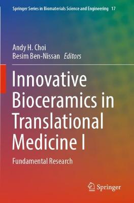 Innovative Bioceramics in Translational Medicine I: Fundamental Research 2022 ed.