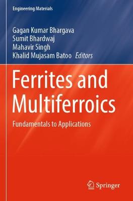 Ferrites and Multiferroics: Fundamentals to Applications 2021 ed.