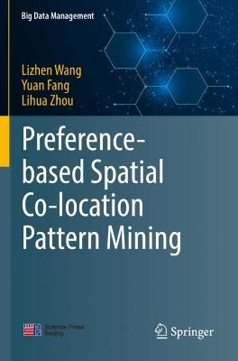 Preference-based Spatial Co-location Pattern Mining 2022 ed.