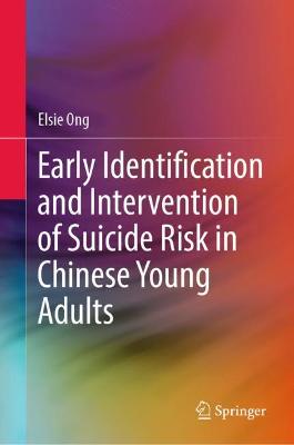 Early Identification and Intervention of Suicide Risk in Chinese Young Adults 2021 ed.