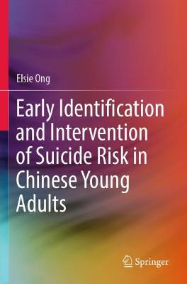 Early Identification and Intervention of Suicide Risk in Chinese Young Adults 2021 ed.