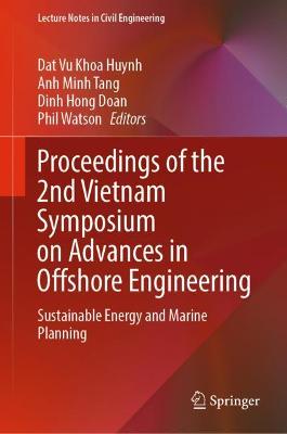 Proceedings of the 2nd Vietnam Symposium on Advances in Offshore Engineering: Sustainable Energy and Marine Planning