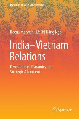 India-Vietnam Relations: Development Dynamics and  Strategic Alignment