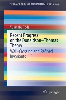 Recent Progress on the Donaldson-Thomas Theory: Wall-Crossing and Refined Invariants