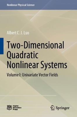 Two-Dimensional Quadratic Nonlinear Systems: Volume I: Univariate Vector Fields 2023 ed.