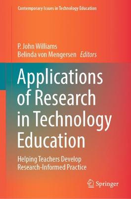 Applications of Research in Technology Education: Helping Teachers Develop Research-Informed Practice 2022 ed.