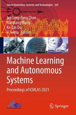 Machine Learning and Autonomous Systems: Proceedings of ICMLAS 2021 2022 ed.