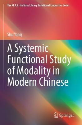 Systemic Functional Study of Modality in Modern Chinese 2021 ed.