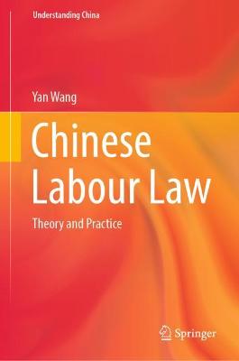 Chinese Labour Law: Theory and Practice 2022 ed.