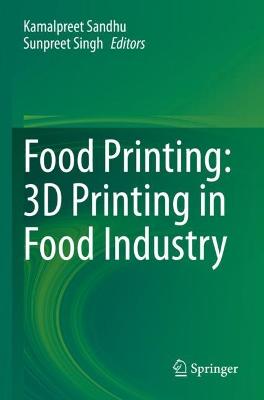 Food Printing: 3D Printing in Food Industry 2022 ed.