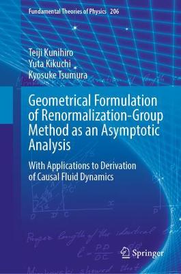 Geometrical Formulation of Renormalization-Group Method as an Asymptotic  Analysis: With Applications to Derivation of Causal Fluid Dynamics 2022 ed.