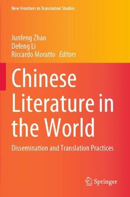Chinese Literature in the World: Dissemination and Translation Practices 2022 ed.