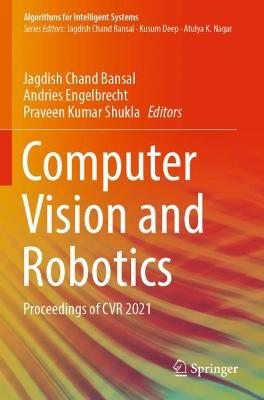 Computer Vision and Robotics: Proceedings of CVR 2021 2022 ed.