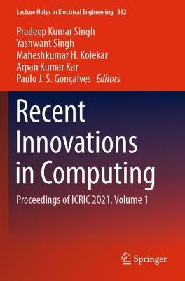 Recent Innovations in Computing: Proceedings of ICRIC 2021, Volume 1 2022 ed.