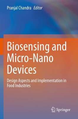Biosensing and Micro-Nano Devices: Design Aspects and Implementation in Food Industries 2022 ed.