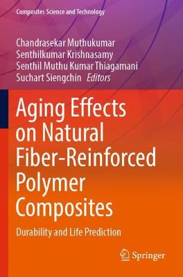 Aging Effects on Natural Fiber-Reinforced Polymer Composites: Durability and Life Prediction 2022 ed.
