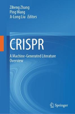 CRISPR: A Machine-Generated Literature Overview