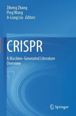 CRISPR: A Machine-Generated Literature Overview 2022 ed.