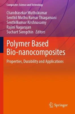 Polymer Based Bio-nanocomposites: Properties, Durability and Applications 2022 ed.