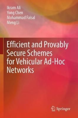 Efficient and Provably Secure Schemes for Vehicular Ad-Hoc Networks 2022 ed.