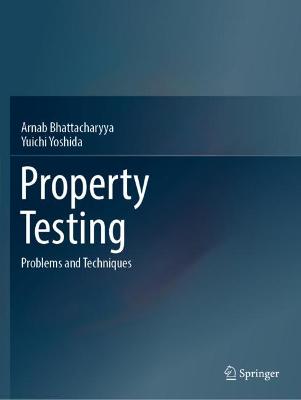 Property Testing: Problems and Techniques 2022 ed.