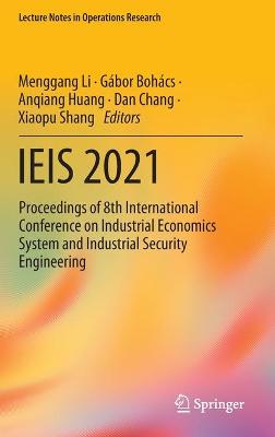 IEIS 2021: Proceedings of 8th International Conference on Industrial Economics System  and Industrial Security Engineering 2022 ed.