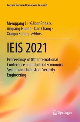 IEIS 2021: Proceedings of 8th International Conference on Industrial Economics System  and Industrial Security Engineering 2022 ed.