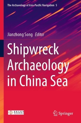 Shipwreck Archaeology in China Sea 2022 ed.