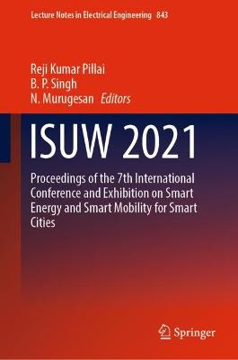 ISUW 2021: Proceedings of the 7th International Conference and Exhibition on Smart Energy and Smart Mobility for Smart Cities