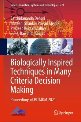Biologically Inspired Techniques in Many Criteria Decision Making: Proceedings of BITMDM 2021