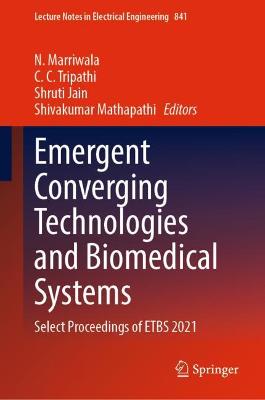Emergent Converging Technologies and Biomedical Systems: Select Proceedings of ETBS 2021