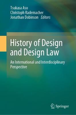 History of Design and Design Law: An International and Interdisciplinary Perspective 2022 ed.
