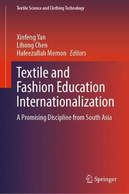 Textile and Fashion Education Internationalization: A Promising Discipline from South Asia