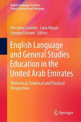 English Language and General Studies Education in the United Arab Emirates: Theoretical, Empirical and Practical Perspectives 2022 ed.