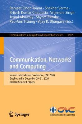 Communication, Networks and Computing: Second International Conference, CNC 2020, Gwalior, India, December 29-31, 2020, Revised Selected Papers