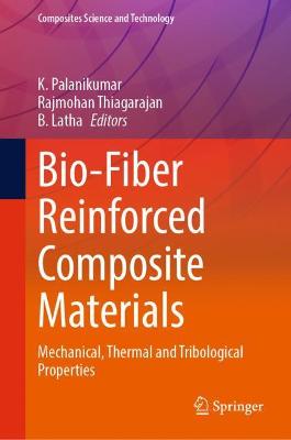 Bio-Fiber Reinforced Composite Materials: Mechanical, Thermal and Tribological Properties