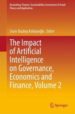 Impact of Artificial Intelligence on Governance, Economics and Finance, Volume 2