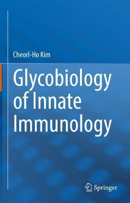 Glycobiology of Innate Immunology 2022 ed.