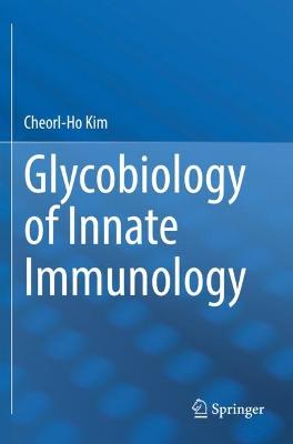 Glycobiology of Innate Immunology 2022 ed.