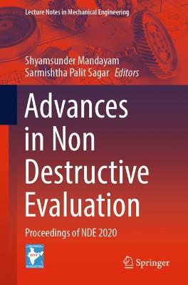 Advances in Non Destructive Evaluation: Proceedings of NDE 2020
