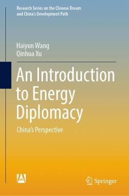 Introduction to Energy Diplomacy: Chinas Perspective 2022 ed.