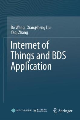 Internet of Things and BDS Application 2022 ed.