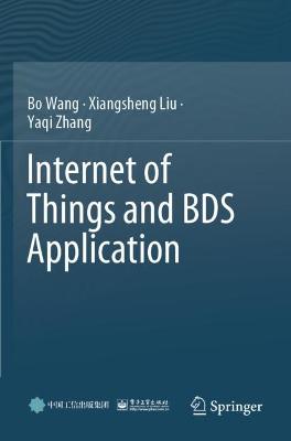 Internet of Things and BDS Application 2022 ed.