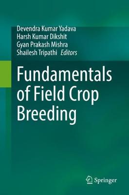 Fundamentals of Field Crop Breeding 1st ed. 2022
