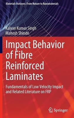 Impact Behavior of Fibre Reinforced Laminates: Fundamentals of Low Velocity Impact and Related Literature on FRP 2022 ed.