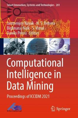 Computational Intelligence in Data Mining: Proceedings of ICCIDM 2021 2022 ed.