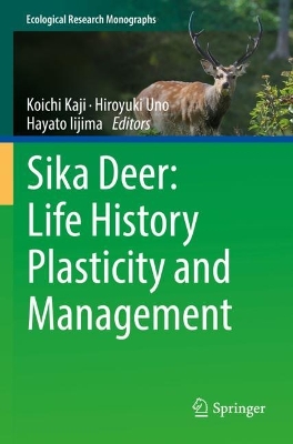 Sika Deer: Life History Plasticity and Management 2022 ed.