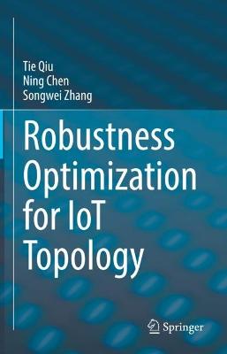 Robustness Optimization for IoT Topology 2022 ed.