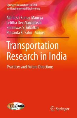 Transportation Research in India: Practices and Future Directions 2022 ed.