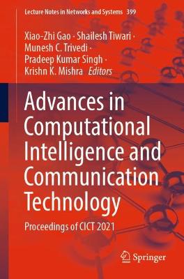 Advances in Computational Intelligence and Communication Technology: Proceedings of CICT 2021 1st ed. 2022